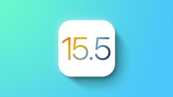 ios15.5正式版更新了什么内容？